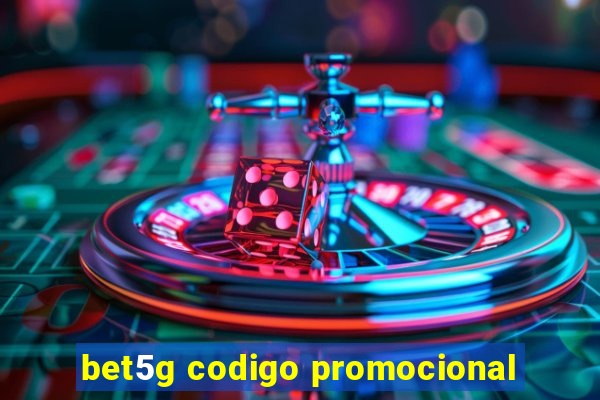 bet5g codigo promocional